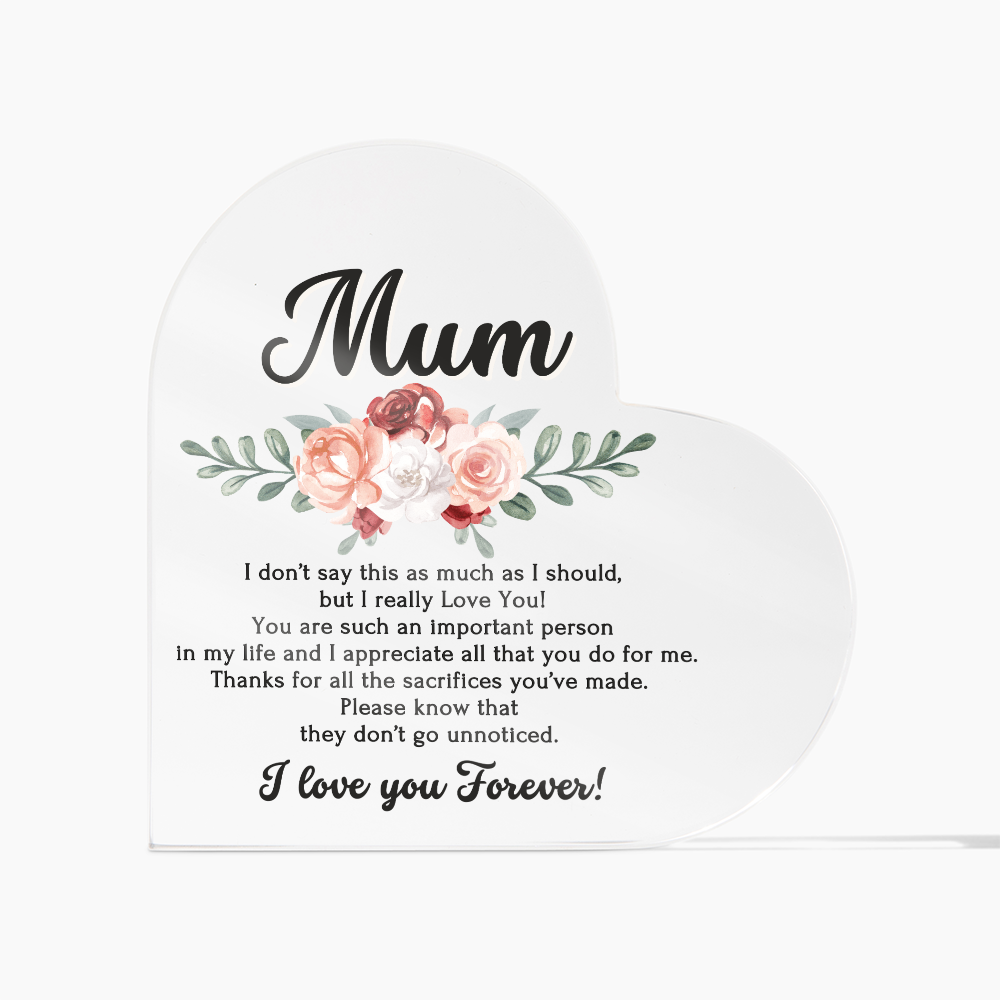 Mum - Heart Shaped Acrylic Plaque