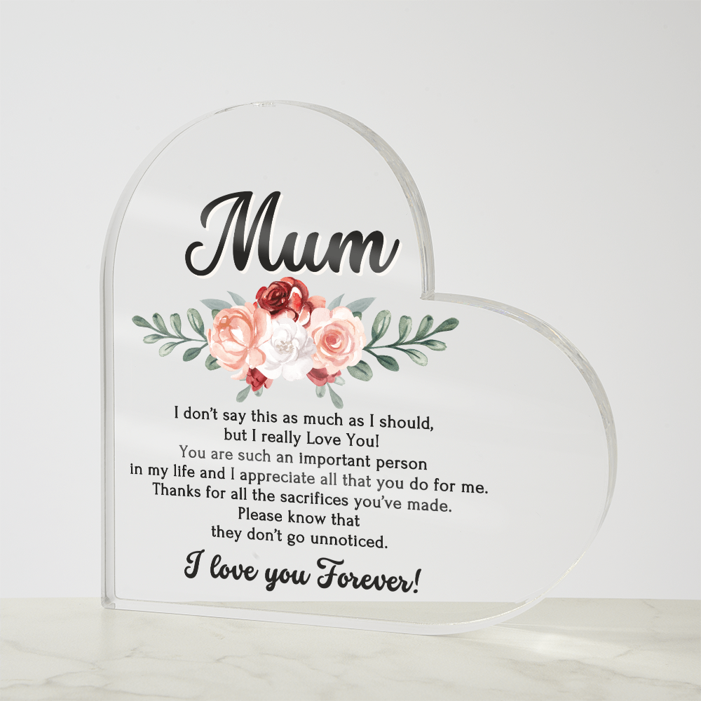 Mum - Heart Shaped Acrylic Plaque