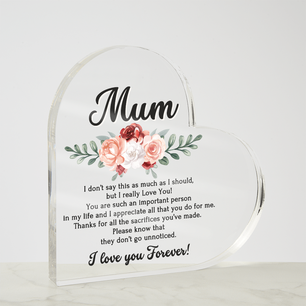 Mum - Heart Shaped Acrylic Plaque