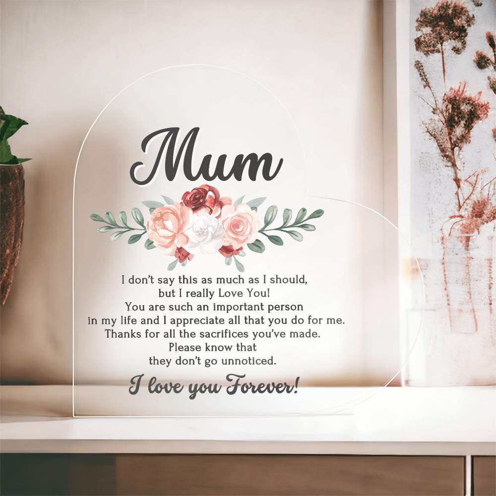 Mum - Heart Shaped Acrylic Plaque