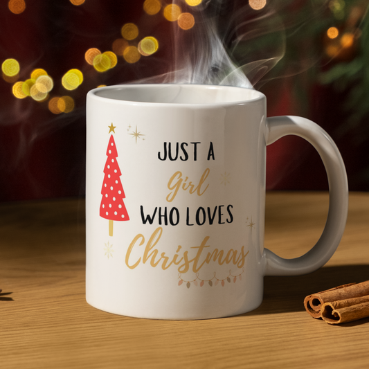 A Girl who loves Christmas Mug - Double Printed