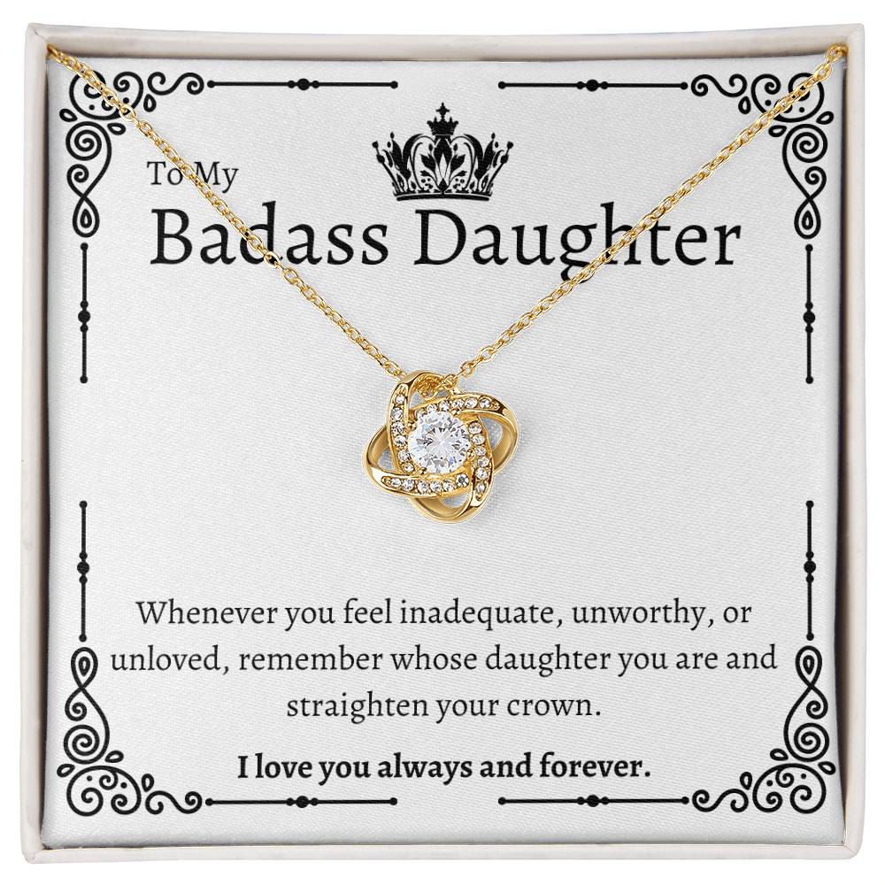 To My Badass Daughter - Love Knot