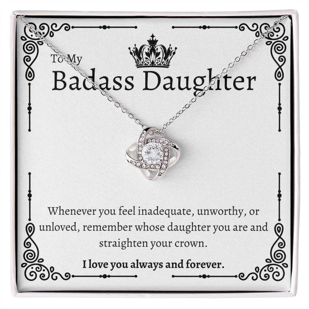 To My Badass Daughter - Love Knot