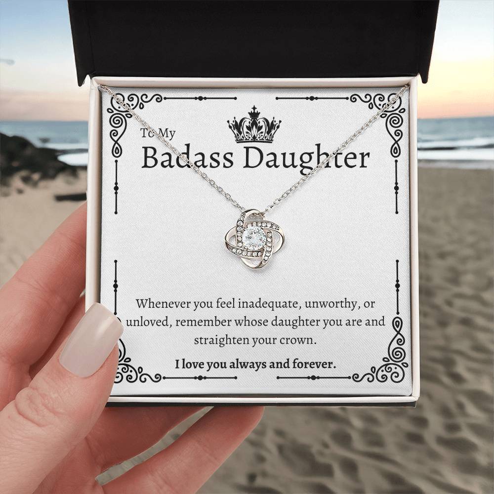 To My Badass Daughter - Love Knot