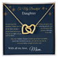 Interlock Hearts Necklace - From Mom To My Beautiful Daughter -