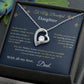 Forever Love Necklace - From Dad To My Beautiful Daughter -